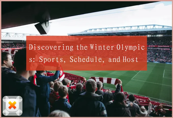 Discovering the Winter Olympics: Sports, Schedule, and Host Nations